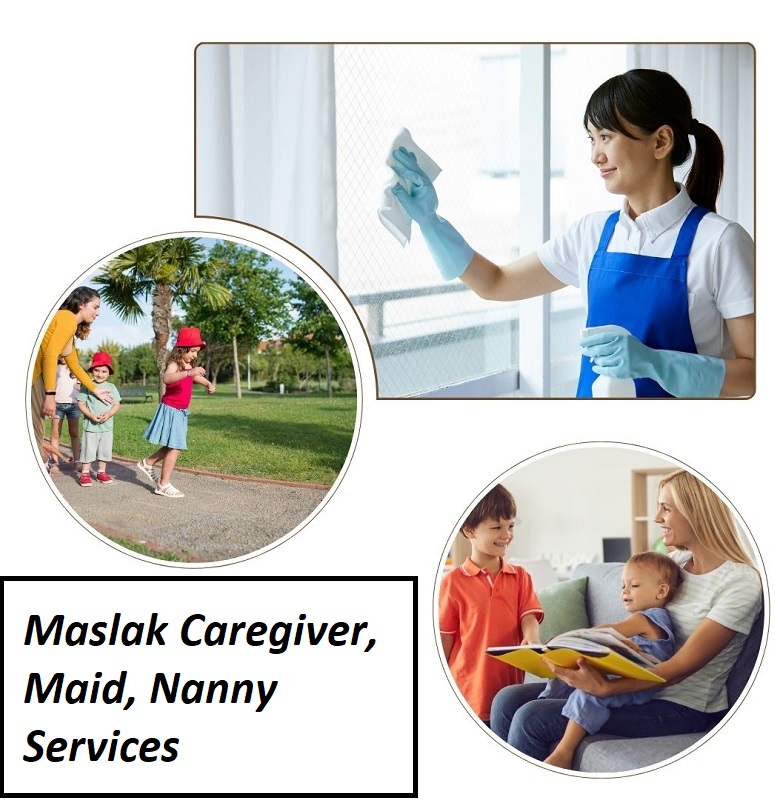 Maslak Caregiver, Maid, Nanny Services