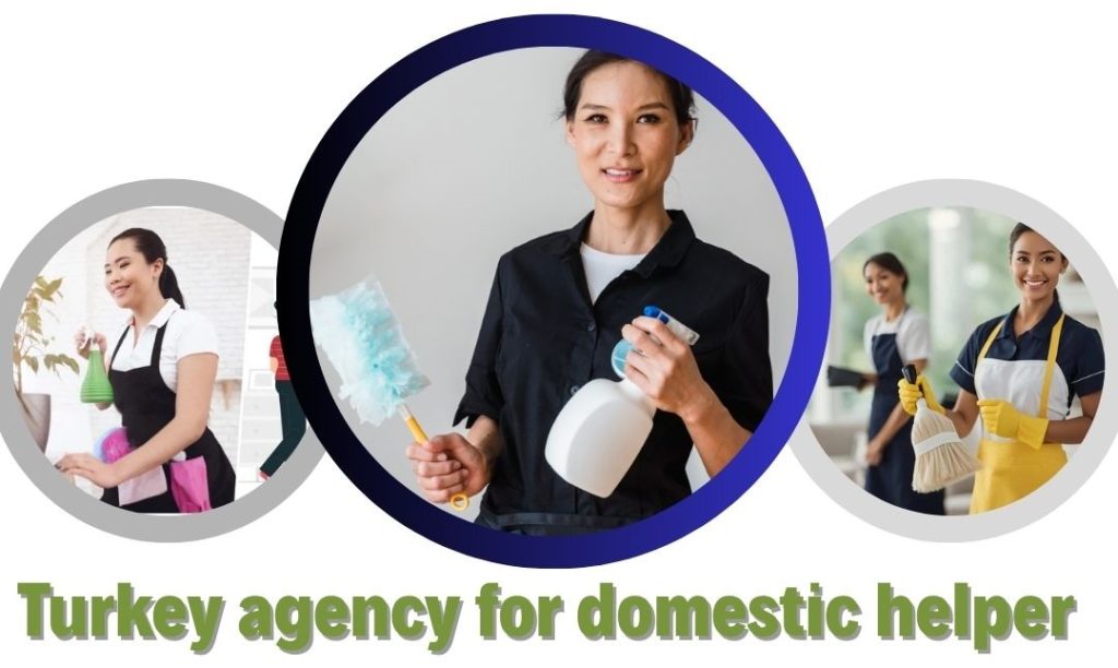 Turkey agency for domestic helper